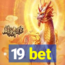 19 bet